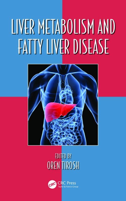 Book cover of Liver Metabolism and Fatty Liver Disease (Oxidative Stress and Disease #34)