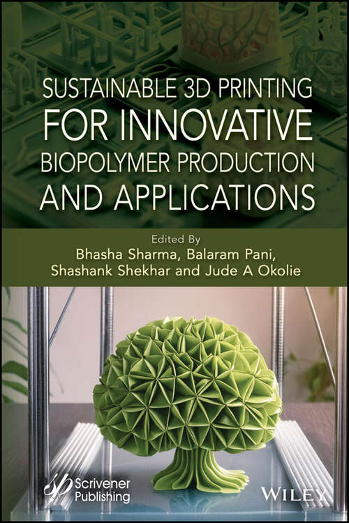 Book cover of Sustainable 3D Printing for Innovative Biopolymer Production and Applications