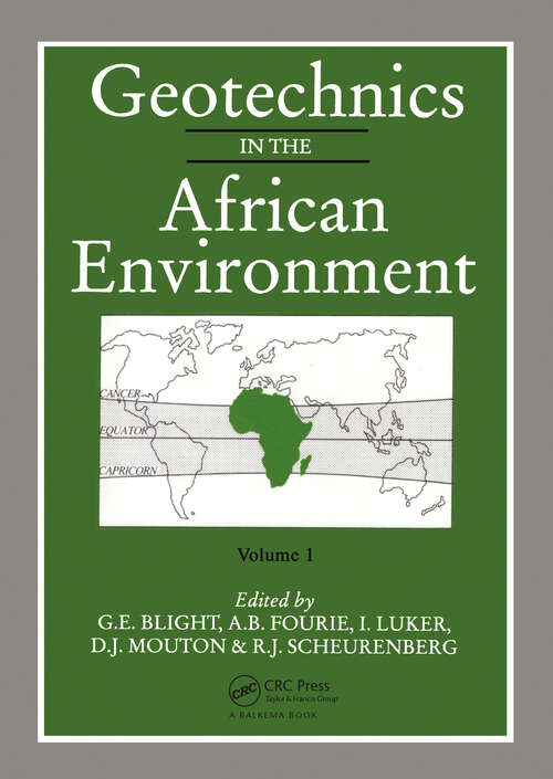 Book cover of Geotechnics in the African Environment, volume 1: Proceedings of 10th regional conference for Africa on soil mechananics foundation engineering & the 3rd international conference tropical & residual soils, Maseru, 23-27 September 1991, 2 volumes