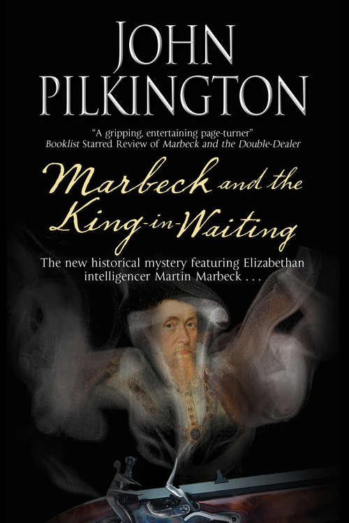 Book cover of Marbeck and the King-in-Waiting (The Martin Marbeck Mysteries #2)