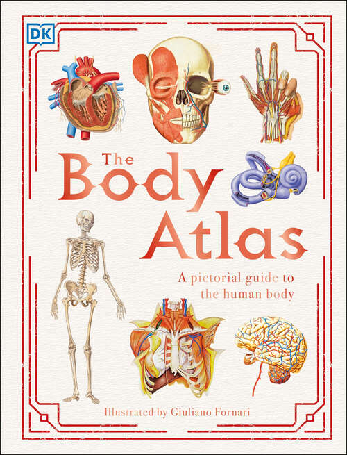 Book cover of The Body Atlas: A Pictorial Guide to the Human Body (DK Pictorial Atlases)