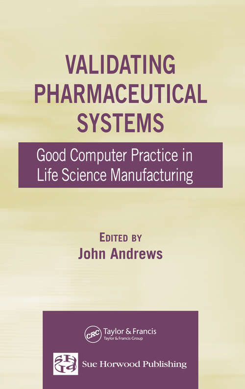 Book cover of Validating Pharmaceutical Systems: Good Computer Practice in Life Science Manufacturing (1)