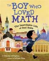 Book cover of The Boy Who Loved Math: The Improbable Life of Paul Erdos