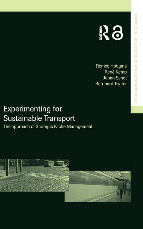 Book cover of Experimenting for Sustainable Transport: The Approach of Strategic Niche Management (Transport, Development and Sustainability Series)