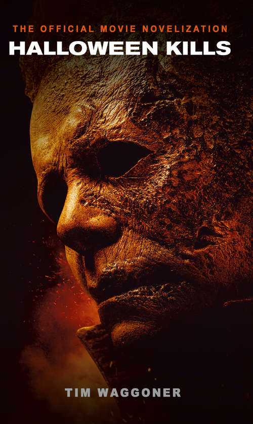Book cover of Halloween Kills: The Official Movie Novelization