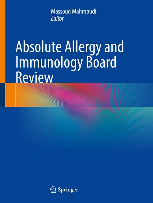 Book cover of Absolute Allergy and Immunology Board Review (1st ed. 2022)
