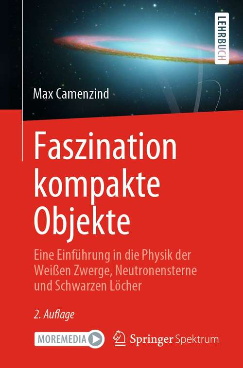 Book cover of Faszination kompakte Objekte: Eine Einführung in die Physik der Weißen Zwerge, Neutronensterne und Schwarzen Löcher (2. Aufl. 2021)