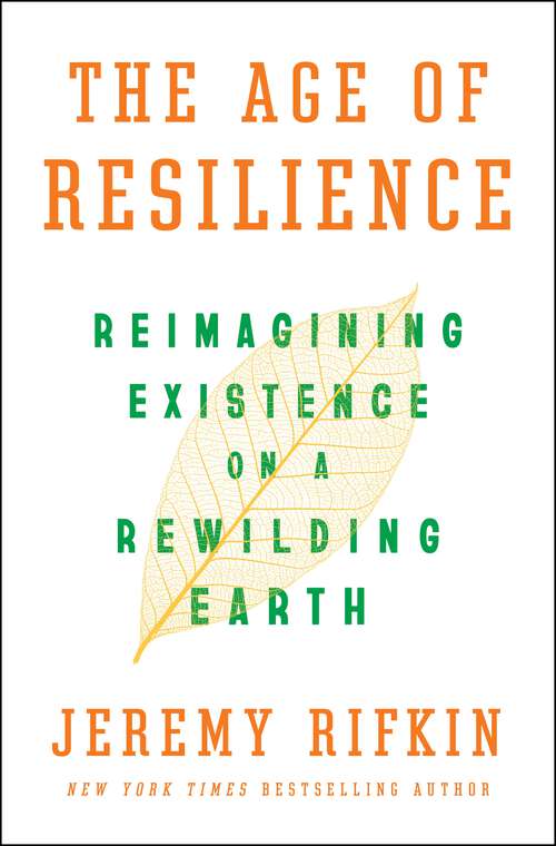 Book cover of The Age of Resilience: Reimagining Existence on a Rewilding Earth