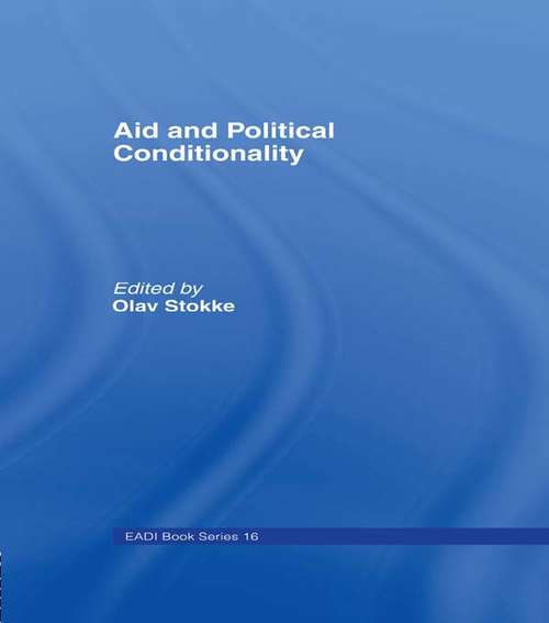 Book cover of Aid and Political Conditionality (Routledge Research EADI Studies in Development: No. 16)