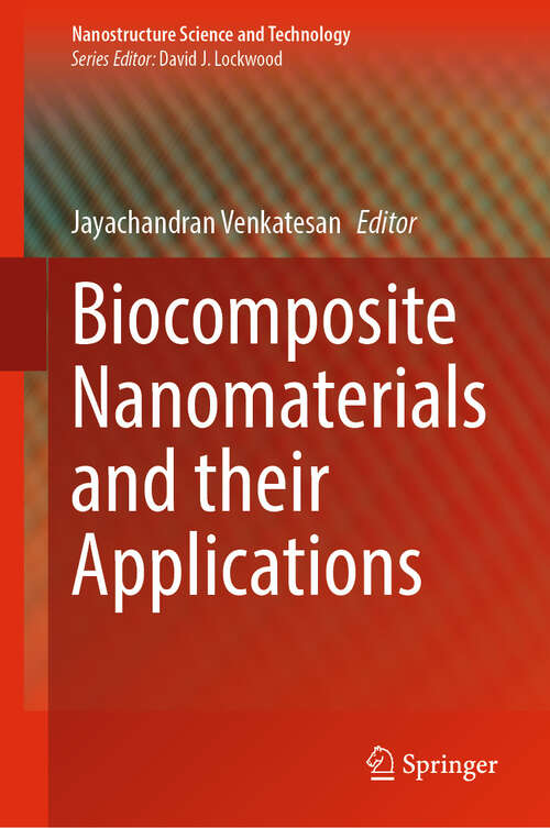 Book cover of Biocomposite Nanomaterials and their Applications (Nanostructure Science and Technology)