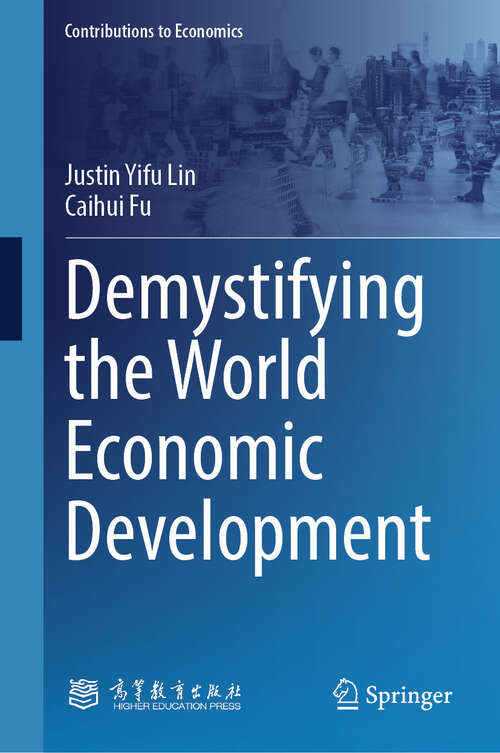 Book cover of Demystifying the World Economic Development (Contributions to Economics)