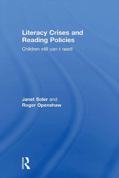 Book cover of Literacy Crises and Reading Policies: Children Still Can't Read!