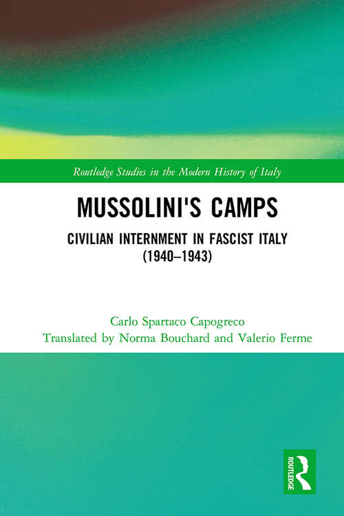 Book cover of Mussolini's Camps: Civilian Internment in Fascist Italy (1940-1943) (Routledge Studies in the Modern History of Italy)