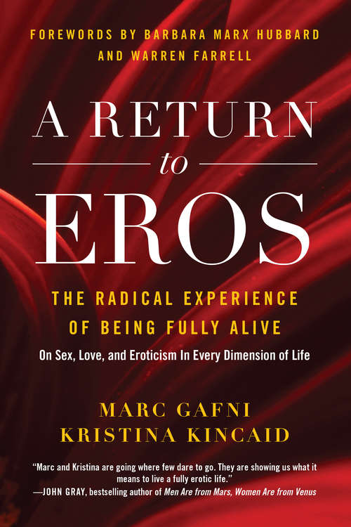Book cover of A Return to Eros: The Radical Experience of Being Fully Alive