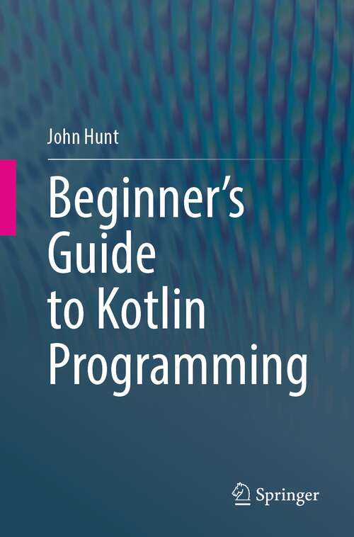 Book cover of Beginner's Guide to Kotlin Programming (1st ed. 2021)