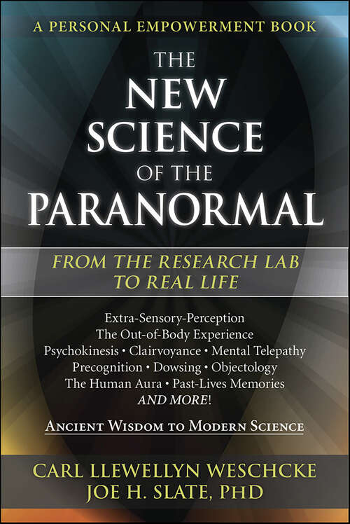 Book cover of The New Science of the Paranormal: From the Research Lab To Real Life