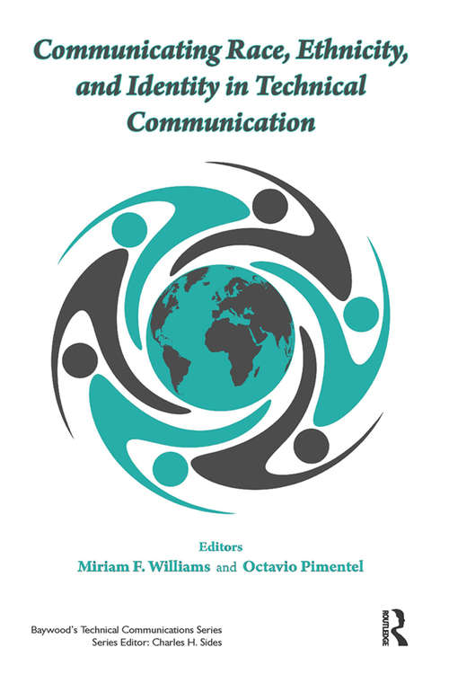 Book cover of Communicating Race, Ethnicity, and Identity in Technical Communication (Baywood's Technical Communications)