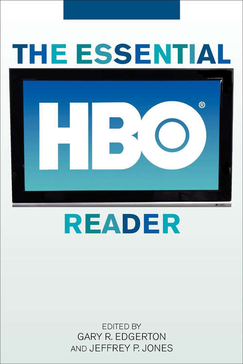 Book cover of The Essential HBO Reader (Essential Readers in Contemporary Media and Culture)