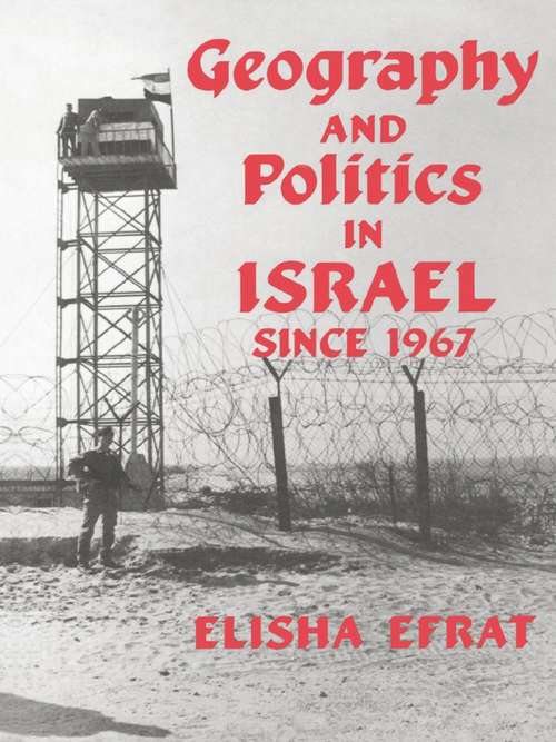 Book cover of Geography and Politics in Israel Since 1967