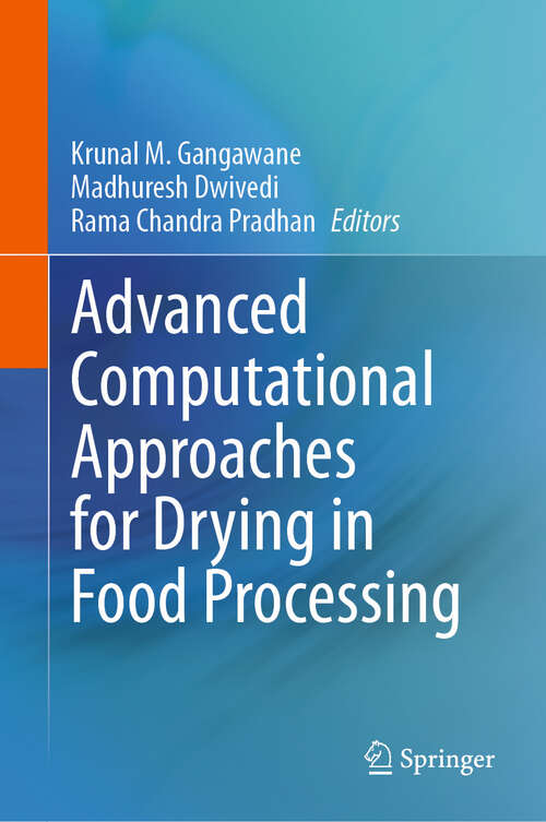 Book cover of Advanced Computational Approaches for Drying in Food Processing (2024)