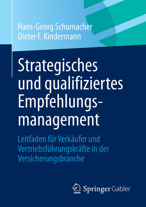 Book cover of Strategisches und qualifiziertes Empfehlungsmanagement: Leitfaden für Verkäufer und Vertriebsführungskräfte in der Versicherungsbranche