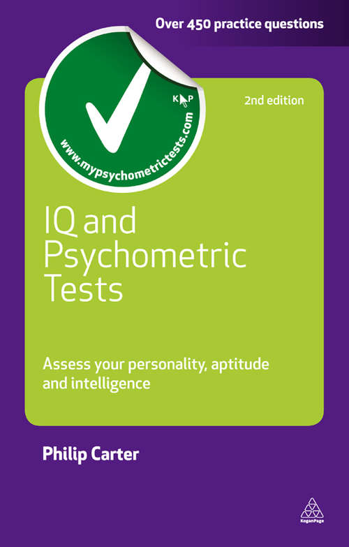 Book cover of IQ and Psychometric Tests: Assess Your Personality Aptitude and Intelligence (2) (Testing Series)