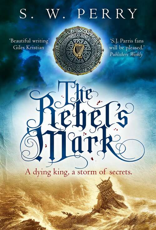 Book cover of The Rebel's Mark: The Cwa Nominated Elizabethan Crime Series (The Jackdaw Mysteries #5)