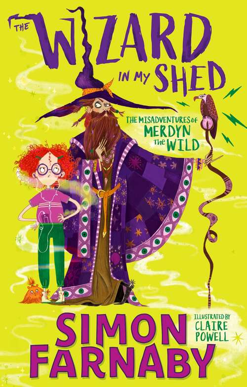 Book cover of The Wizard In My Shed: The Misadventures of Merdyn the Wild (The Misadventures of Merdyn the Wild #1)