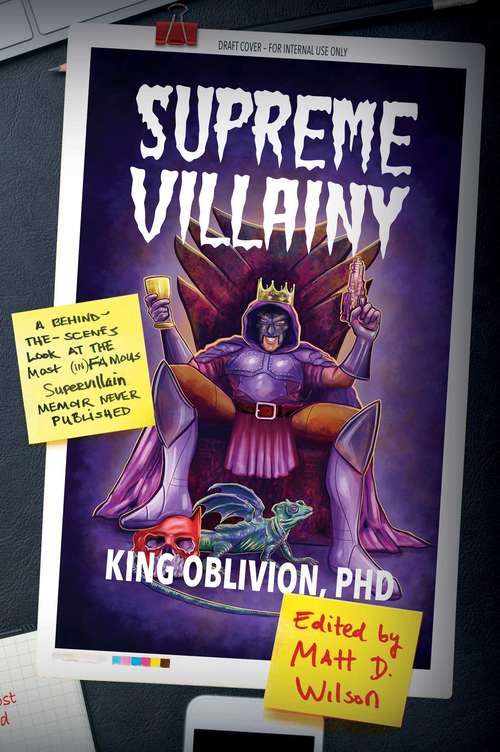 Book cover of Supreme Villainy: A Behind-the-Scenes Look at the Most (In)Famous Supervillain Memoir Never Published