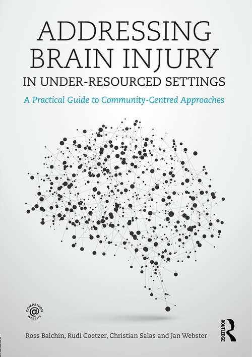 Book cover of Addressing Brain Injury in Under-Resourced Settings: A Practical Guide to Community-Centred Approaches