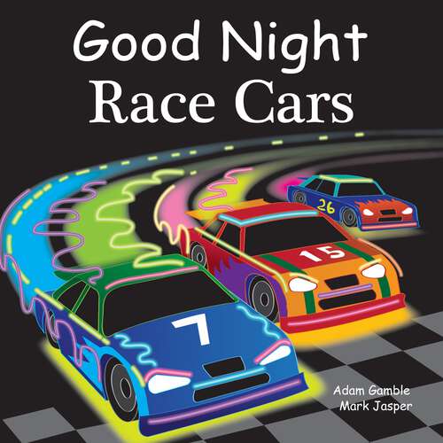Book cover of Good Night Race Cars (Good Night Our World)