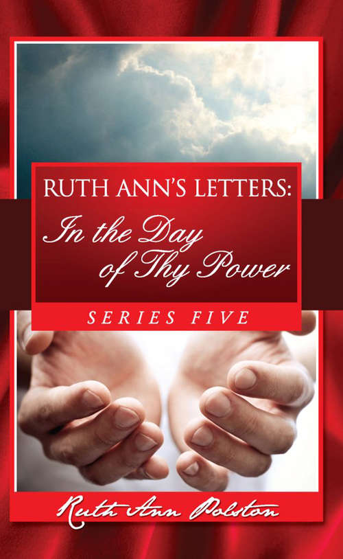 Book cover of Ruth Ann's Letters:: In the Day of Thy Power