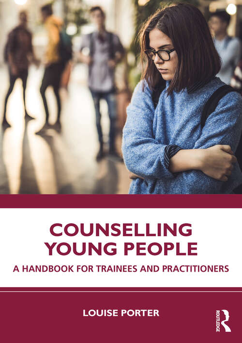Book cover of Counselling Young People: A Handbook for Trainees and Practitioners
