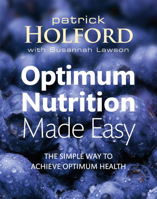 Book cover of Optimum Nutrition Made Easy: The simple way to achieve optimum health