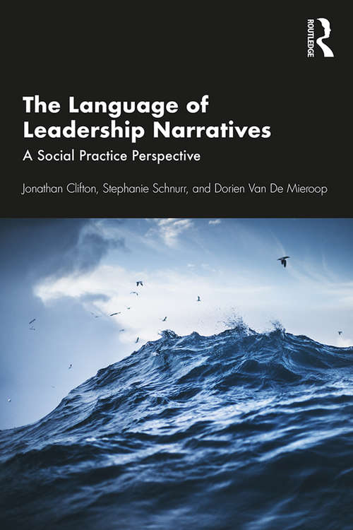 Book cover of The Language of Leadership Narratives: A Social Practice Perspective
