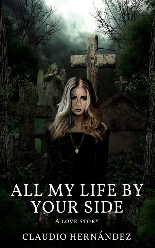 Book cover of All My Life by Your Side