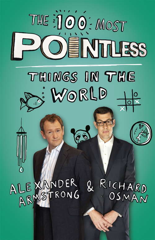 Book cover of The 100 Most Pointless Things in the World: A Pointless Book Written by the Presenters of the Hit BBC 1 TV Show