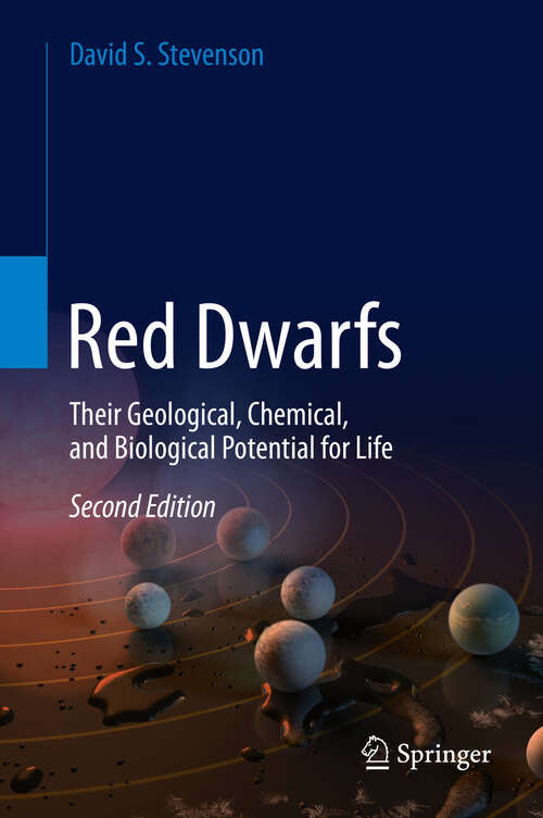 Book cover of Red Dwarfs: Their Geological, Chemical, and Biological Potential for Life (2nd ed. 2019) (Astronomers' Universe Ser.)
