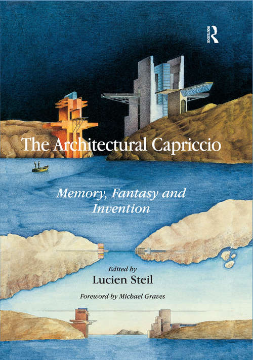 Book cover of The Architectural Capriccio: Memory, Fantasy and Invention (Ashgate Studies in Architecture)