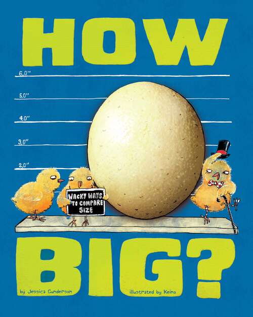 Book cover of How Big?: Wacky Ways To Compare Size (Wacky Comparisons Ser.)