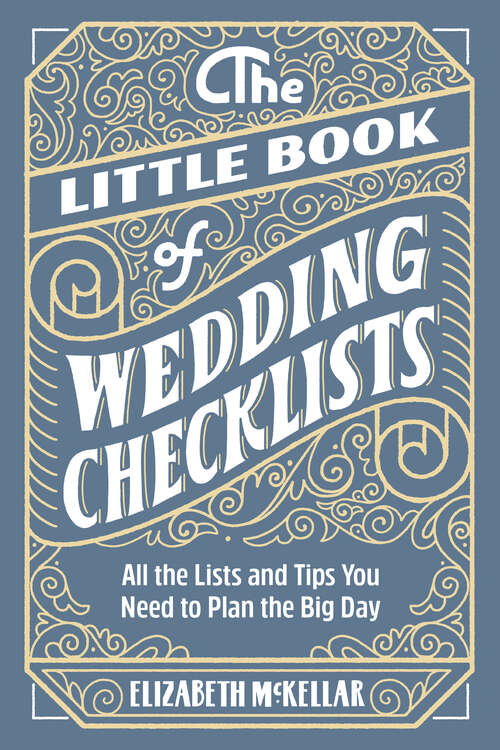 Book cover of The Little Book of Wedding Checklists: All the Lists and Tips You Need to Plan the Big Day