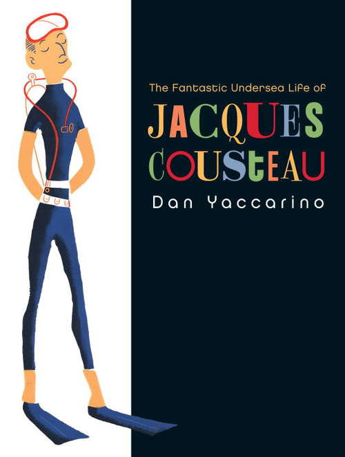 Book cover of The Fantastic Undersea Life of Jacques Cousteau