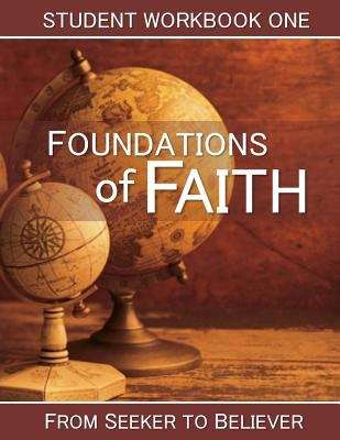 Book cover of Foundations of Faith Student Workbook 1: From Seeker to Believer