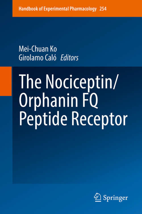 Book cover of The Nociceptin/Orphanin FQ Peptide Receptor (1st ed. 2019) (Handbook of Experimental Pharmacology #254)