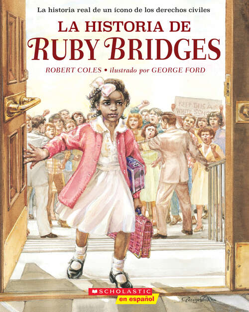 Book cover of La historia de Ruby Bridges (The Story of Ruby Bridges)