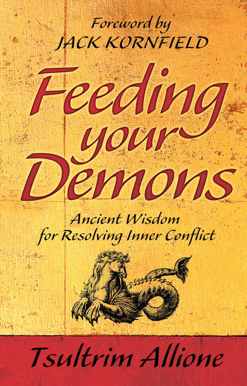 Book cover of Feeding Your Demons: Ancient Wisdom for Resolving Inner Conflict