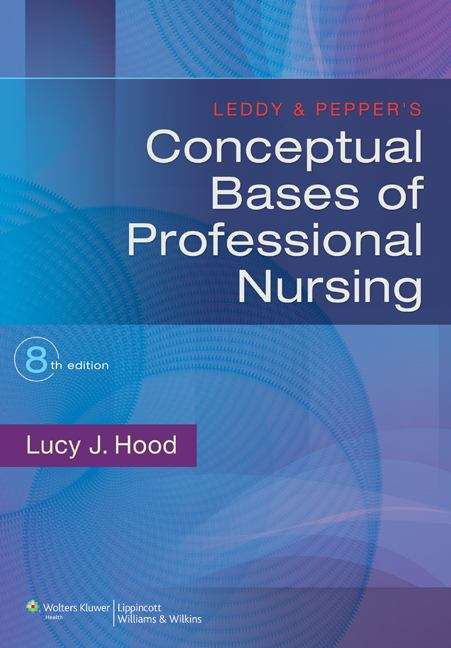 Book cover of Leddy & Pepper's Conceptual Bases of Professional Nursing, Edition 8