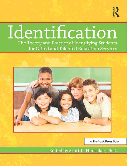 Book cover of Identification: The Theory and Practice of Identifying Students for Gifted and Talented Education Services