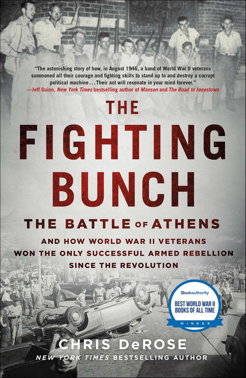 Book cover of The Fighting Bunch: The Battle of Athens and How World War II Veterans Won the Only Successful Armed Rebellion Since the Revolution