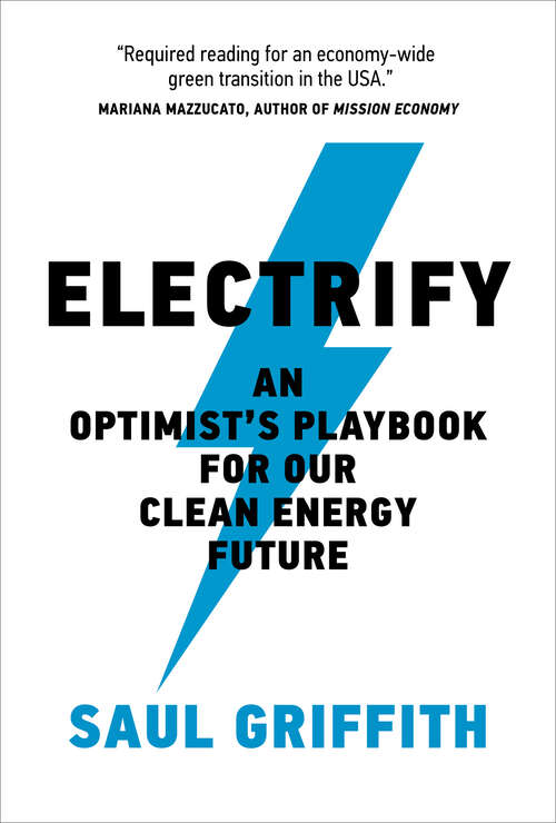 Book cover of Electrify: An Optimist's Playbook for Our Clean Energy Future